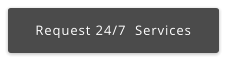 Request 24/7  Services